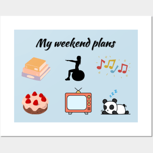 Weekend Plans Posters and Art